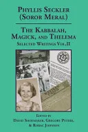 The Kabbalah, Magick, and Thelema. Selected Writings Volume II — 
