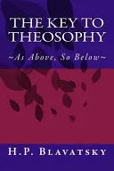 The Key to Theosophy — 