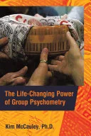 The Life-Changing Power of Group Psychometry — 