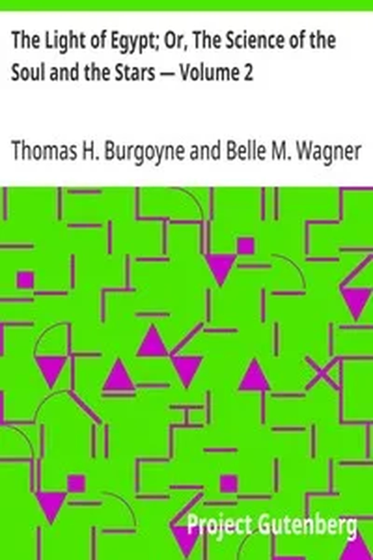 The Light of Egypt; Or, The Science of the Soul and the Stars — Volume 2