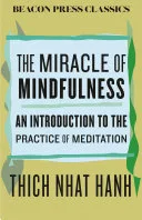 The Miracle of Mindfulness — 