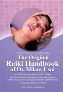 The Original Reiki Handbook of Dr. Mikao Usui — 