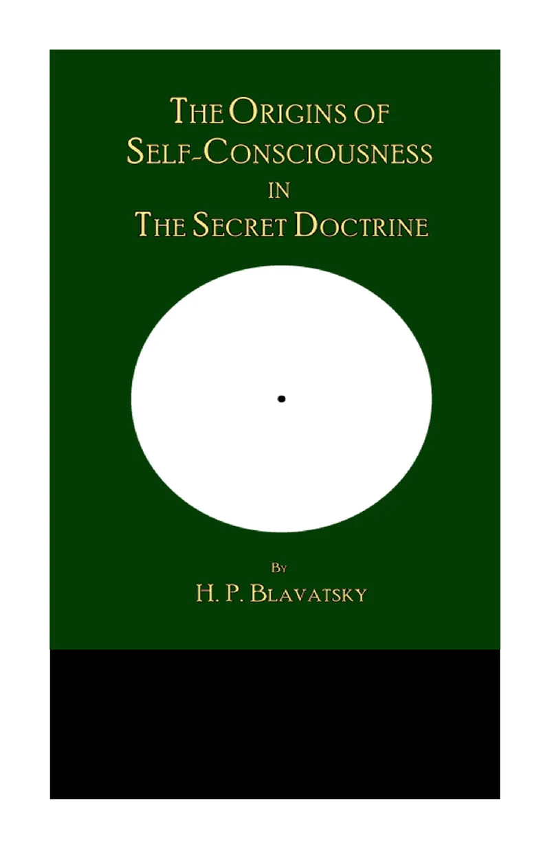 The Origins of Self-Consciousness in The Secret Doctrine — 