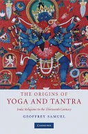 The Origins of Yoga and Tantra — 