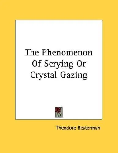 The Phenomenon Of Scrying Or Crystal Gazing