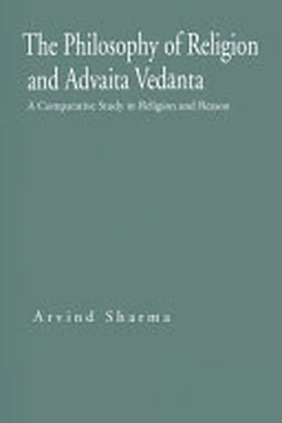 The Philosophy of Religion and Advaita Vedanta — 