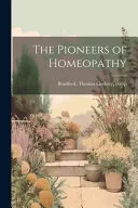 The Pioneers of Homeopathy — 