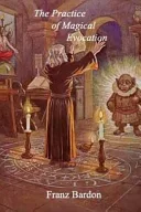 The Practice of Magical Evocation — 