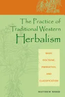 The Practice of Traditional Western Herbalism — 