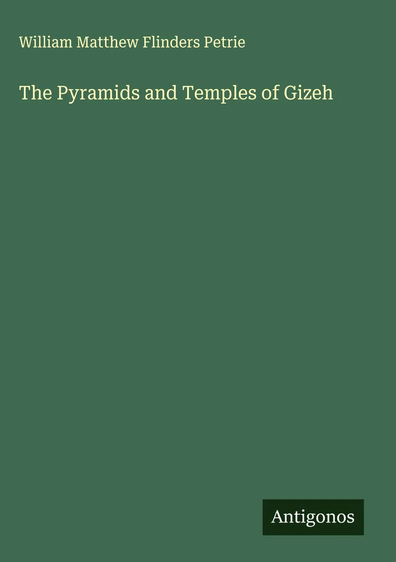 The Pyramids and Temples of Gizeh — 