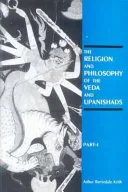 The Religion and Philosophy of the Veda and Upanishads — 