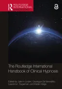 The Routledge International Handbook of Clinical Hypnosis — 