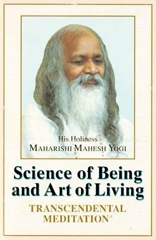 The Science of Being and Art of Living — 