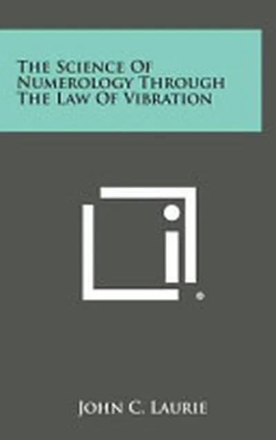 The Science of Numerology Through the Law of Vibration — 