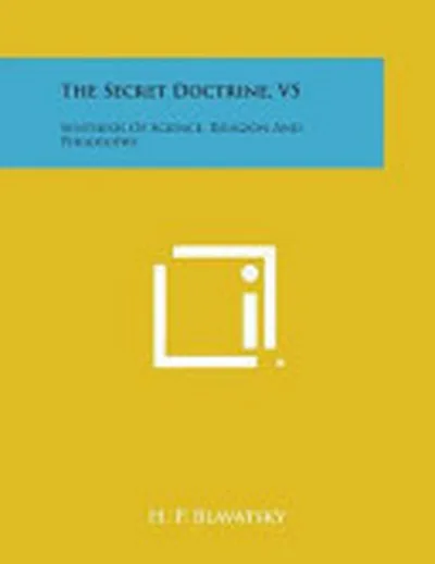 The Secret Doctrine, V5 — 