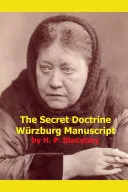 The Secret Doctrine Wurzburg Manuscript — 