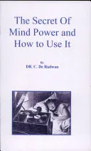 The Secret of Mind Power and How to Use It — 