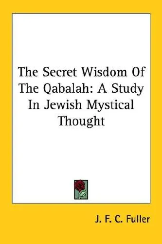 The Secret Wisdom Of The Qabalah — Kabbalah & Jewish Mysticism