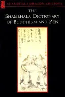 The Shambhala Dictionary of Buddhism and Zen — 