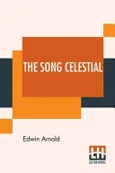 The Song Celestial — 