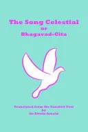 The Song Celestial Or Bhagavad-Gita — 