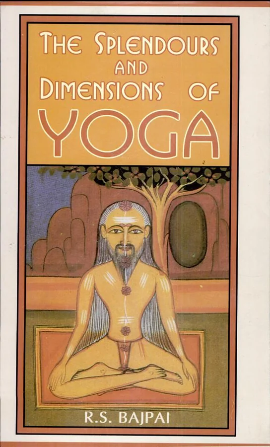 The Splendours and Dimensions of Yoga