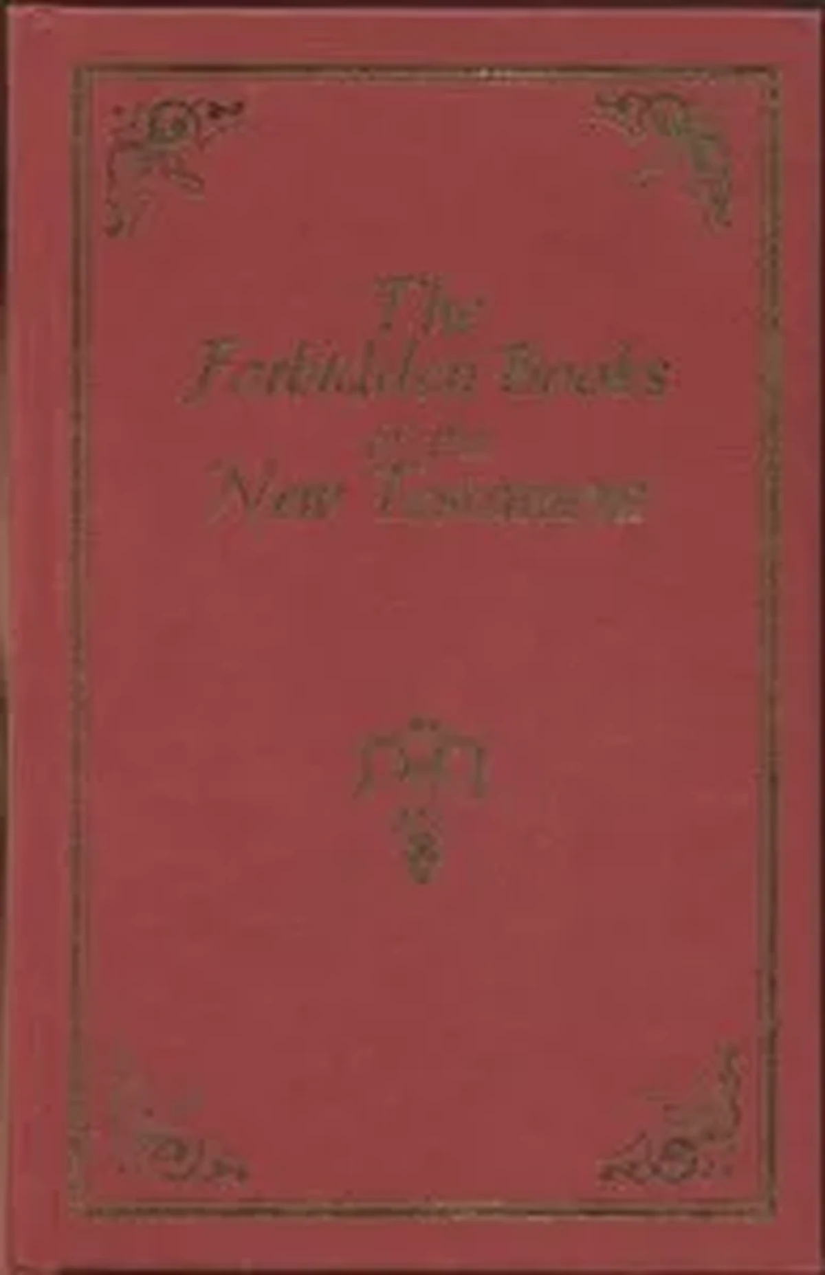 The suppressed Gospels and Epistles of the original New Testament of Jesus the Christ, Complete