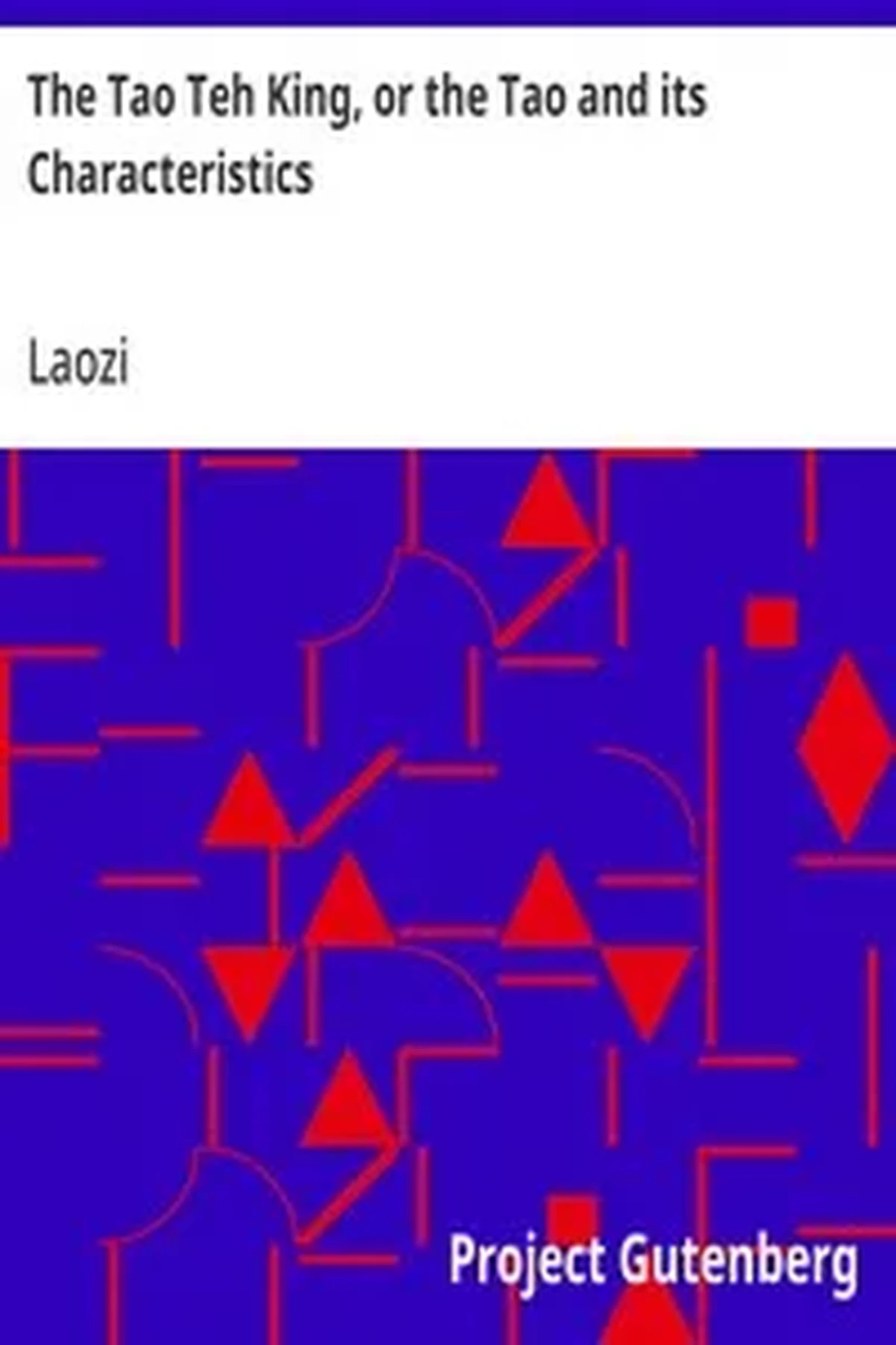 The Tao Teh King, or the Tao and its Characteristics