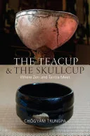 The Teacup and the Skullcup — 