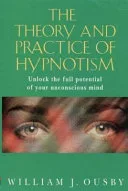 The Theory and Practice of Hypnotism — 