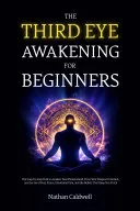 The Third Eye Awakening for Beginners — 