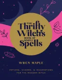 The Thrifty Witch's Book of Simple Spells — 