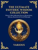 The Ultimate Esoteric Wisdom Collection — 