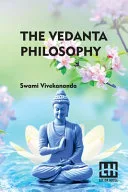 The Vedanta Philosophy — 