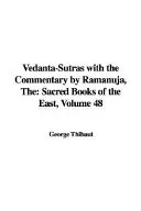 The Vedanta-sutras With The Commentary By Ramanuja — 