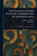The Vedanta-Sutras With the Commentary by Sankaracarya — 