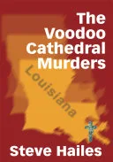 The Voodoo Cathedral Murders — 