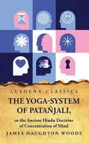 The Yoga-System of Patañjali — 
