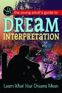 The Young Adult's Guide to Dream Interpretation — 
