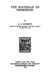 1892 Sinnett The Rationale Of Mesmerism hypnotism mkultra monarch nwo illuminati freemasons
