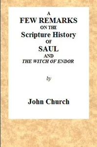 A Few Remarks on the Scripture History of Saul and the Witch of Endor