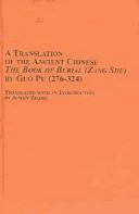 A Translation of the Ancient Chinese The Book of Burial(Zang Shu) by Guo Pu (276-324) (A Translation of the Ancient Chinese the Book of Burial(Zang Shu) By Guo Pu (276-324))