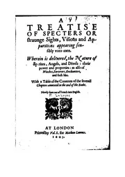A Treatise of Specters or Straunge sights visions and apparitions
