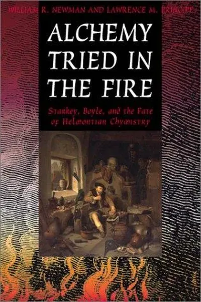 Alchemy tried in the fire