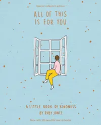 All of This is For You