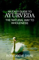 An Easy Guide to Ayurveda