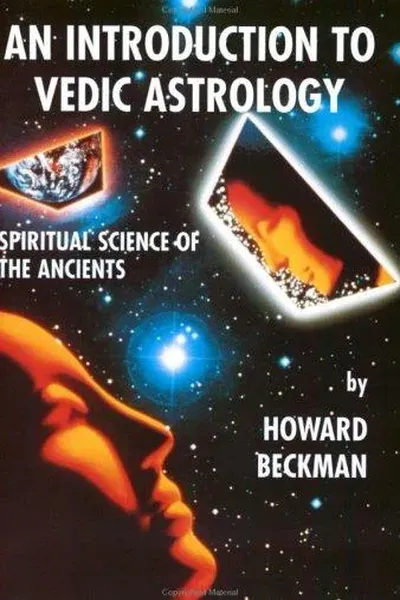 An Introduction to Vedic Astrology ; Spiritual Science of the Ancients