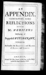 Appendix containing some reflections upon Mr. Webster's displaying of supposed witchcraft. 1678: Iss 191