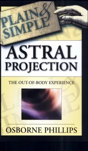 Astral Projection Plain & Simple