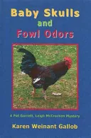 Baby Skulls and Fowl Odors